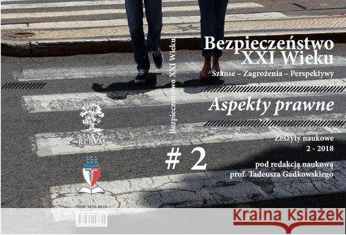 Bezpieczeństwo XXI wieku T.2 Aspekty prawne Zbiorowy 9788364447655 Silva Rerum - książka