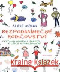Bezpodmínečné rodičovství Alfie Kohn 9788075301550 Malvern - książka