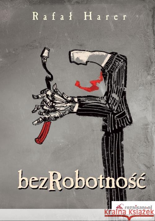 Bezrobotność Harer Rafał 9788394211332 Rozpisani.pl - książka