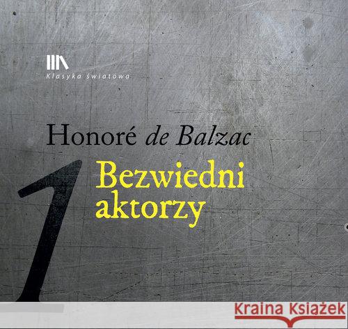 Bezwiedni aktorzy audiobook Honoriusz Balzac 9788363862770 Lissner Studio - książka