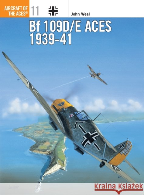 Bf 109d/E Aces 1939-41 Weal, John 9781855324879 Osprey Publishing (UK) - książka