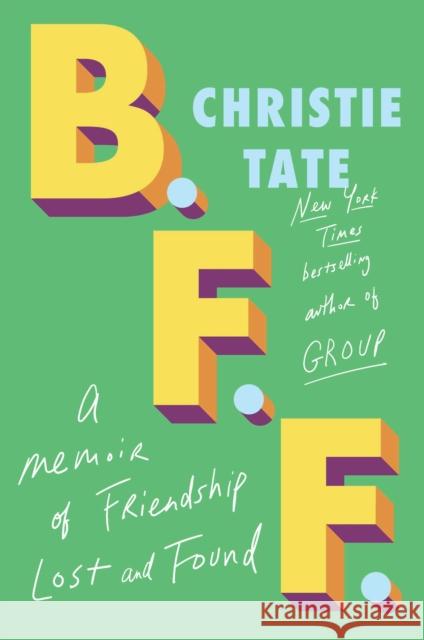 BFF: A Memoir of Friendship Lost and Found Christie Tate 9781668009420 Simon & Schuster - książka