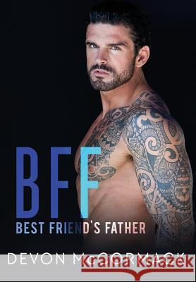 Bff: Best Friend's Father Devon McCormack 9781642046700 Treycore Publishing - książka