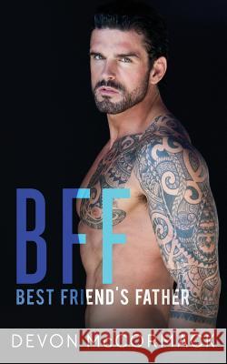 Bff: Best Friend's Father Devon McCormack 9781642046717 Treycore Publishing - książka