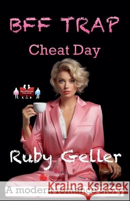 BFF Trap - Cheat Day Ruby Geller 9789363569775 Red Intentions Publishing - książka