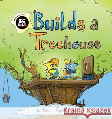 BG Bird Builds A Treehouse Nada Serafimovic 9781944798420 Summers Island Press - książka