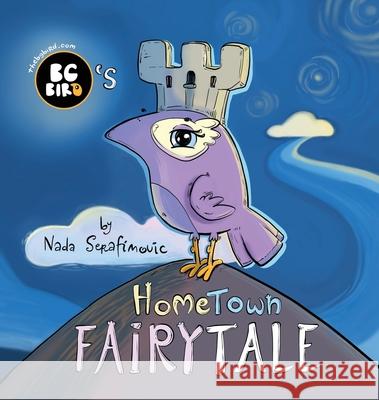 BG Bird's Hometown Fairytale Nada Serafimovic 9781944798482 Summers Island Press - książka