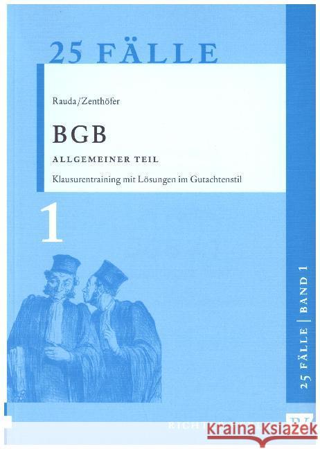 BGB Allgemeiner Teil : Klausurentraining mit Lösungen im Gutachtenstil Rauda, Christian; Zenthöfer, Jochen 9783935150637 Richter Dänischenhagen - książka