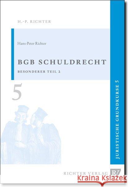 BGB Schuldrecht, Besonderer Teil 2 Richter, Hans-Peter 9783935150323 Richter Dänischenhagen - książka