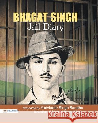 Bhagat Singh Jail Diary Yadvinder Singh Sandhu 9789352667420 Prabhat Prakashan Pvt Ltd - książka