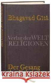 Bhagavad Gita : Der Gesang des Erhabenen. Text und Kommentar Brück, Michael von   9783458700029 Verlag der Weltreligionen im Insel Verlag - książka