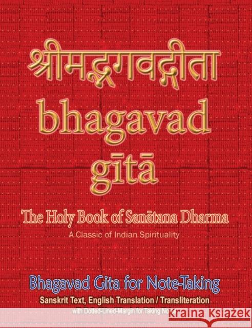 Bhagavad Gita for Note-taking: Holy Book of Hindus with Sanskrit Text, English Translation/Transliteration & Dotted-Lined-Margin for Taking Notes Sushma 9781945739569 Only Rama Only - książka