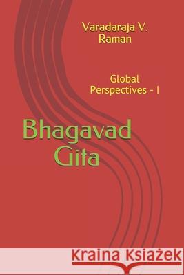 Bhagavad Gita: Global Perspectives - I Varadaraja V. Raman 9781093890303 Independently Published - książka