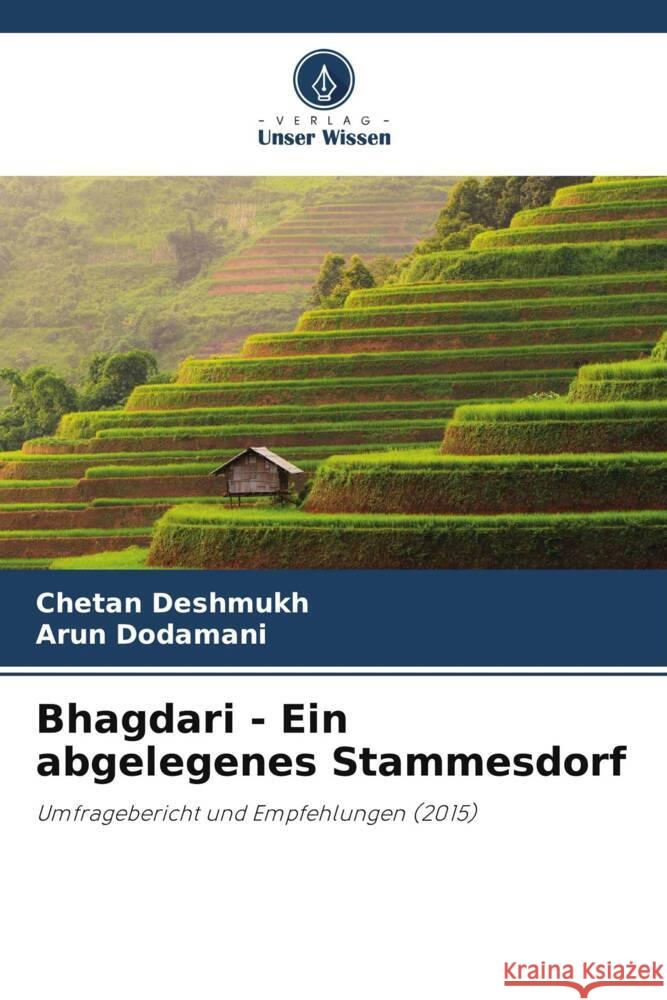 Bhagdari - Ein abgelegenes Stammesdorf Chetan Deshmukh Arun Dodamani  9786206187509 Verlag Unser Wissen - książka