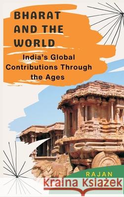 Bharat and the World: India's Global Contributions Through the Ages Rajan Vyas 9788199173330 Vij Books - książka