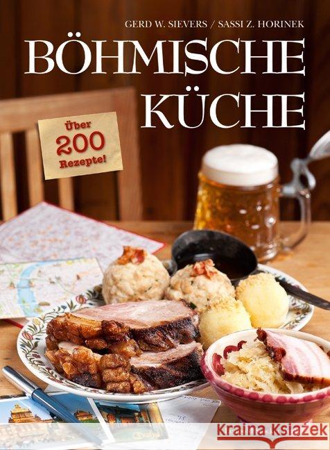 Böhmische Küche : Über 200 Rezepte! Sievers, Gerd W.; Horinek, Sassi Z. 9783702014230 Stocker - książka