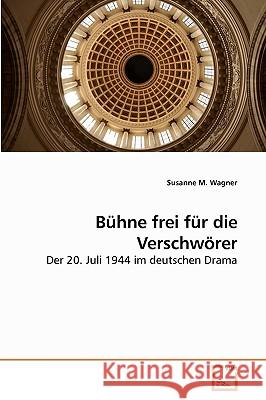 Bühne frei für die Verschwörer Wagner, Susanne M. 9783639035575 VDM Verlag - książka