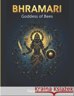 Bhramari: Goddess of Bees Swati Bisht 9798345208922 Independently Published - książka