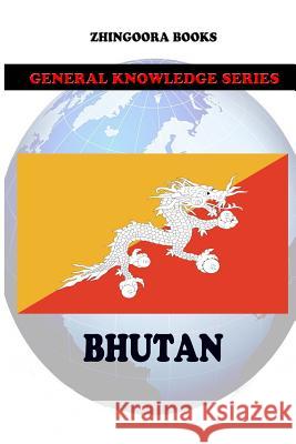 Bhutan Zhingoora Books 9781477554661 Createspace - książka