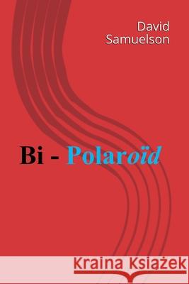 Bi - Polaroid David Samuelson 9781796082746 Xlibris Us - książka