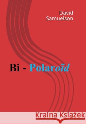 Bi - Polaroid David Samuelson 9781796082753 Xlibris Us - książka