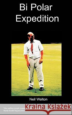 Bi-Polar Expedition N. Walton 9781847471239 Chipmunkapublishing - książka