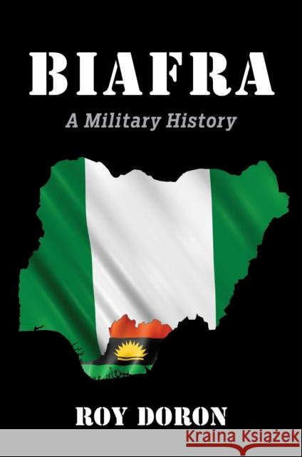 Biafra: A Military History Roy Doron 9780253073877 Indiana University Press - książka