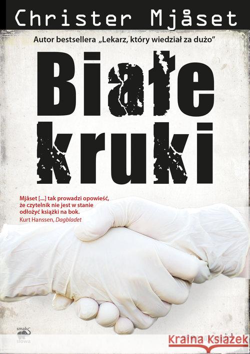 Białe kruki Christer Mjåset 9788362122851 Smak Słowa - książka