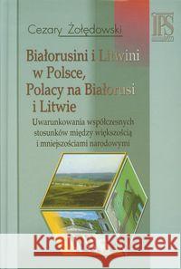 Białorusini i Litwini w Polsce. Polacy na... Żołędowski Cezary 9788388766763 Aspra - książka