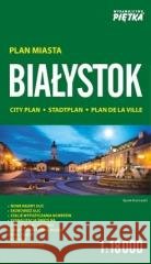 Białystok 1:18000 plan miasta PIĘTKA praca zbiorowa 9788373450929 Piętka - książka
