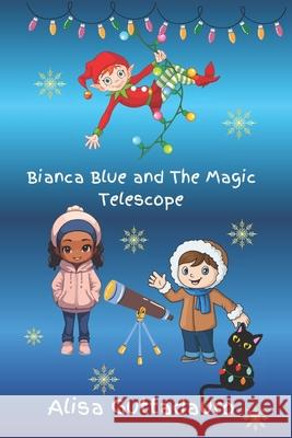 Bianca Blue And The Magic Telescope Alisa Guttadauro 9798768582845 Independently Published - książka