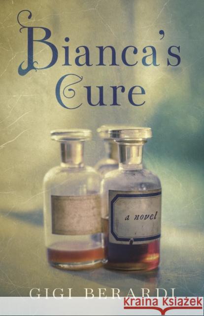 Bianca's Cure: A Novel Gigi Berardi 9798896360704 She Writes Press - książka