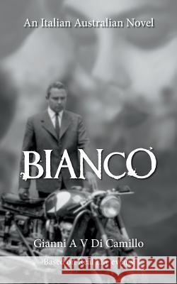 Bianco: Advanced Reader Copy Only Gianni Anthony Vincent D Pickawoowoo Publishin 9780987618306 Donato Publishing - książka