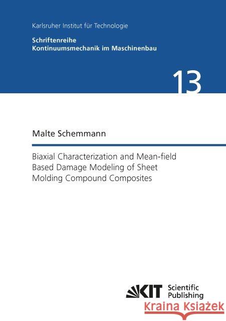 Biaxial Characterization and Mean-field Based Damage Modeling of Sheet Molding Compound Composites : Dissertationsschrift Schemmann, Malte 9783731508182 KIT Scientific Publishing - książka