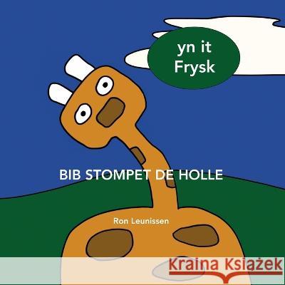 Bib stompet de holle Ronald Leunissen 9789083077222 Ziva Uitgeverij - książka