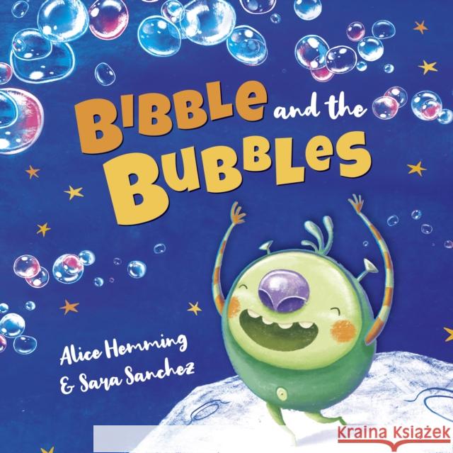 Bibble and the Bubbles Alice Hemming 9781848867017 Maverick Arts Publishing - książka