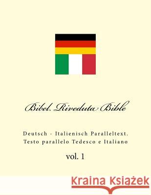 Bibel. Riveduta Bible: Deutsch - Italienisch Paralleltext. Testo Parallelo Tedesco E Italiano Ivan Kushnir 9781986715348 Createspace Independent Publishing Platform - książka