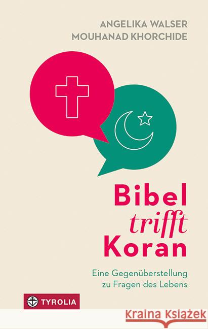 Bibel trifft Koran Walser, Angelika, Khorchide, Mouhanad 9783702240226 Tyrolia - książka