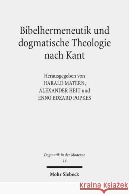 Bibelhermeneutik Und Dogmatische Theologie Nach Kant Heit, Alexander 9783161537813 Mohr Siebeck - książka