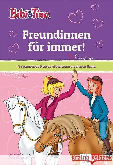 Bibi & Tina - Freundinnen für immer! : 4 spannende Pferde-Abenteuer in einem Band Andreas, Vincent 9783129495322 Klett Lerntraining - książka