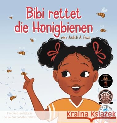Bibi rettet die Honigbienen Judith A Ewa, Getyourbookillustrations 9798989886760 Aya Press - książka