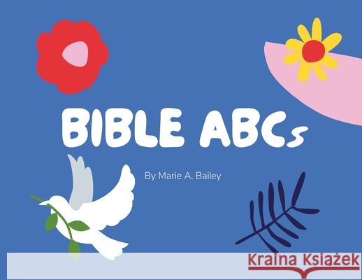 Bible ABCs Marie A. Bailey 9781927865866 Wtl International - książka