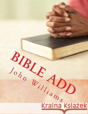 Bible Add John Williams 9781542397759 Createspace Independent Publishing Platform - książka