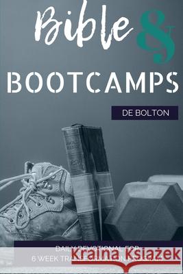 Bible and Bootcamp Devotional de Bolton 9780359566204 Lulu.com - książka