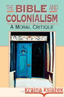 Bible and Colonialism: A Moral Critique Prior, Michael 9781850758150  - książka