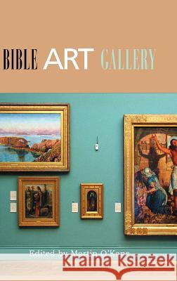 Bible, Art, Gallery Martin O'Kane 9781906055639 Sheffield Phoenix Press Ltd - książka