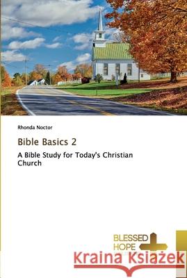 Bible Basics 2 Rhonda Noctor 9786137882290 Blessed Hope Publishing - książka