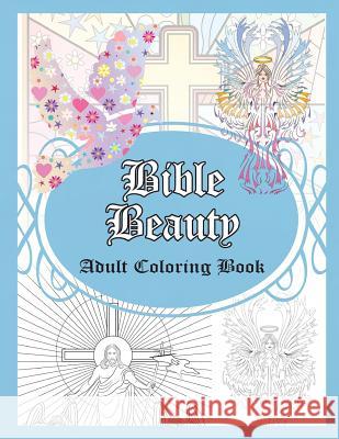 Bible Beauty: Adult Coloring Book Grace Sure 9781910085233 Blep Publishing - książka