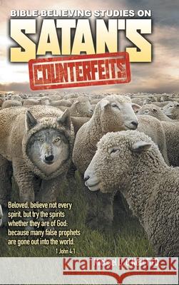 Bible-Believing Studies on Satan's Counterfeits Michael D. O'Neal 9780578914817 Reverend - książka