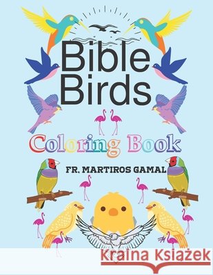 Bible Birds: coloring book M, Martiros Gamal 9798700915496 Independently Published - książka
